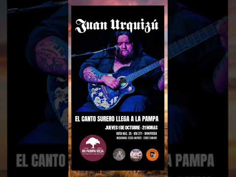JUEVES 1/10 JUAN URQUIZÚ EN WINIFREDA, LA PAMPA #cantorsurero