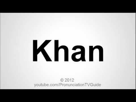 How to pronounce Khan