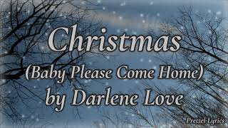 Christmas (Baby Please Come Home) by Darlene Love ❅ LYRICS