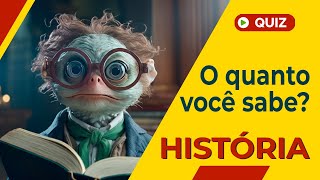 Quiz de História - O quanto você sabe? - Cultura Geral