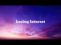 Losing Interest (Lyrics)
