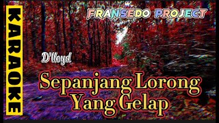 Download lagu D'lloyd - Sepanjang Lorong Yang Gelap (Karaoke) mp3