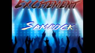 Samrock - Excitement (Daniel O Connell Remix) [Available now on all portals]