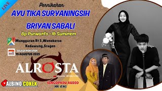 Download lagu LIVE cs.ALROSTA WEDDING AYU & BRIYAN == ALBINO mp3