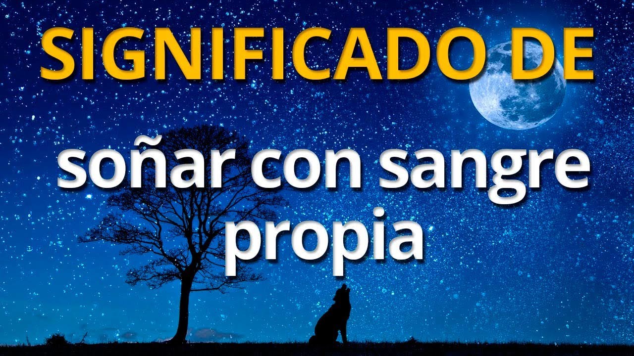 Que significa soñar con sangre propia 💤 Interpretación de los Sueños