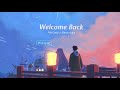 Vietsub | Welcome Back - Ali Gatie ft. Alessia Cara | Lyrics Video