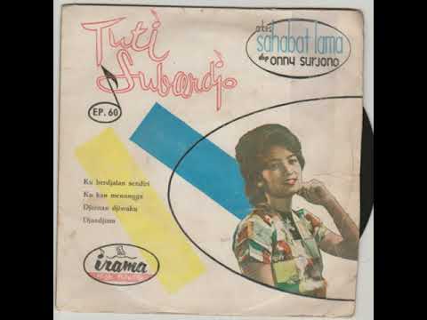 Tuti Subardjo " Ku Berdjalan Sendiri" cipt. Tonny Koeswojo (audio piringan hitam)