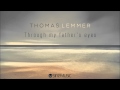 Thomas Lemmer - Through My Father's Eyes ...