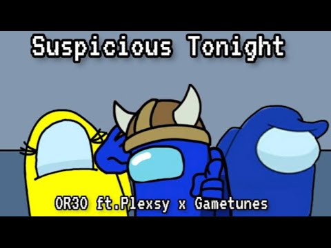 OR3O x Gametunes - Suspicious Tonight (Mashup)