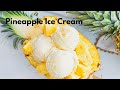 3 Ingredients Pineapple Ice Cream Recipe Homemade Pineapple Ice Cream Without Fresh Pineapple