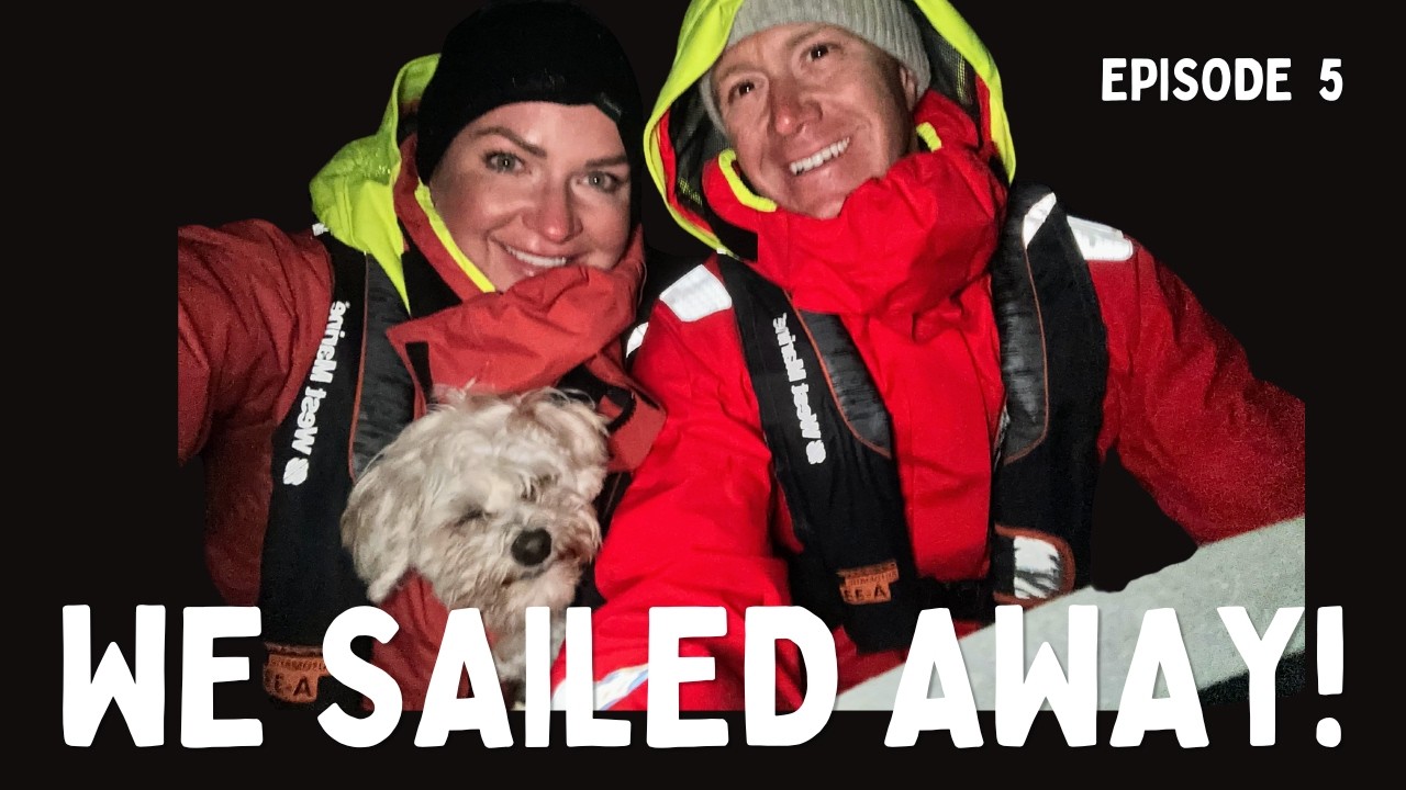 [Ep 5] The WORST Start To Our Sailing Adventure: 29 Hours Of Nonstop Misery!