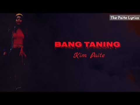 Bang Taning || Kim Paite | Official Lyrics Video HD