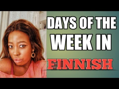 LEARN THE DAYS OF THE WEEK IN FINNISH!
