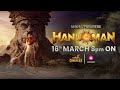 Hanu - Man | World Premiere | 16th March | 8PM | Jio Cinema | Colors Cineplex