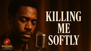 Download lagu Killing Me Softly – Retro Soul Version (Vintage 60s Style • Male Soul Jazz Cover) mp3