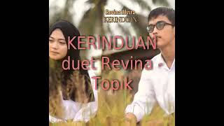 Download lagu Lagu KERINDUAN cover duet Revina Alvira Topik....mp3
