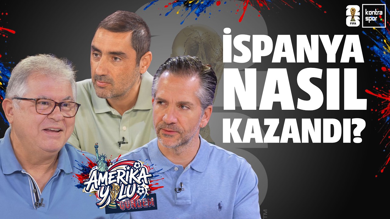 🔴 CANLI | Dünya Şampiyonu İspanya | Fuat Akdağ, Nebil Evren, Ogan Tarhan | Amerika Yolu Gündem