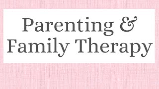 Parenting & Family Therapy