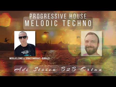 17- Ertan B2B Adi Stoica on Progresive House