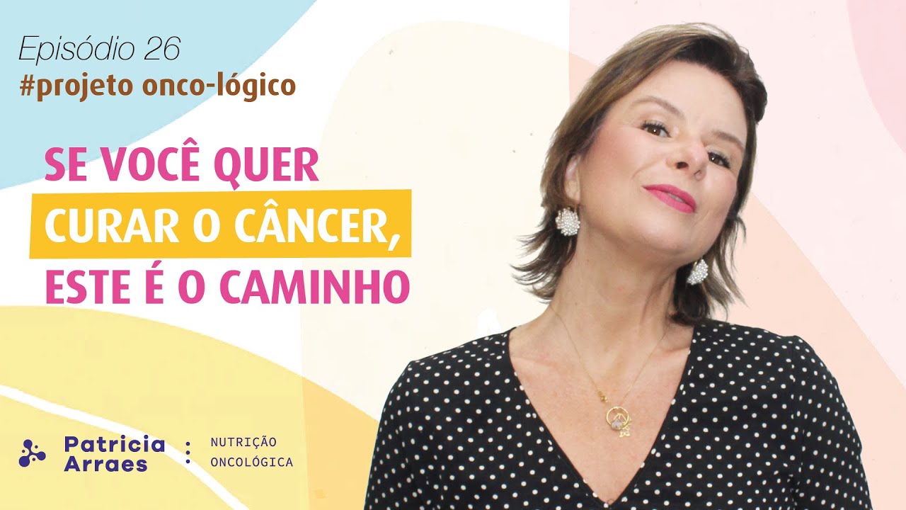 Quais tipo de tratamento para o câncer? Qual é o seu?