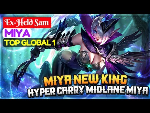 Miya New King, Hyper Carry Midlane Miya [ Top Global 1 Miya ] Ex-Held Sam NonoLive Miya Video