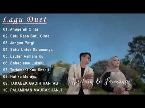 Lagu Duet Terbaik 100% Paling Enak Di Dengar Buat Bersantai - Fauzana & Aprilian [Full Ablum]