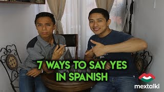 7 Ways to Say YES in Spanish