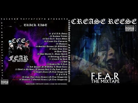 Crease Reese - F.E.A.R (Full album)