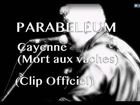 Parabellum - Cayenne (Mort aux vaches) Officiel - avec paroles