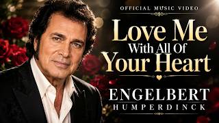 Download lagu Love Me With All Of Your Heart - Engelbert Humperdinck || Romantic Classic Love Song mp3 Download lagu Love Me With All Of Your Heart - Engelbert Humperdinck || Romantic Classic Love Song mp3