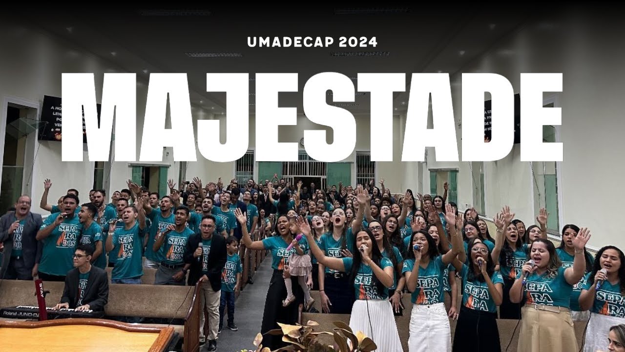 MAJESTADE (Coral Ekklesia) | UMADECAP 2024 Passos MG