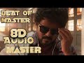 Beat Of Master Master 8D Audio Thalapathy Vijay