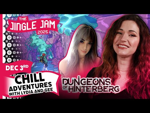 Chill Adventures with Lydia and Gee | Jingle Jam 2025 Day 3