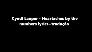 Cyndi Lauper - Heartaches by the numbers (Detour) 2016 lyrics+tradução