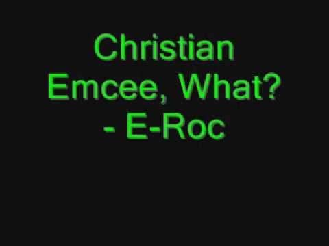 Christian Emcee - E-Roc