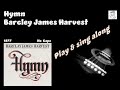 Hymn  Barcley James Harvest BJH sing & play along with easy chords lyrics tabs for guitar & Karaoke