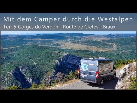Mit dem Camper durch die Westalpen - Teil 5 Gorges du Verdon - Route de Crêtes - Braux