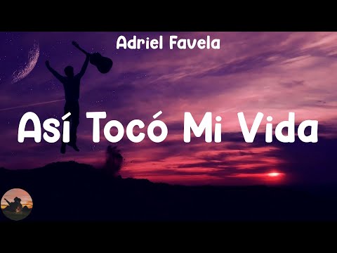 Adriel Favela - Así Tocó Mi Vida (letra)