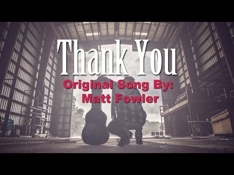 Matt Fowler - Thank You (Official Lyric Video)