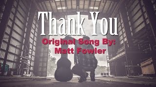 Matt Fowler - Thank You (Official Lyric Video)
