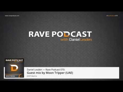 Daniel Lesden - Rave Podcast 070: guest mix by Moon Tripper (UAE)
