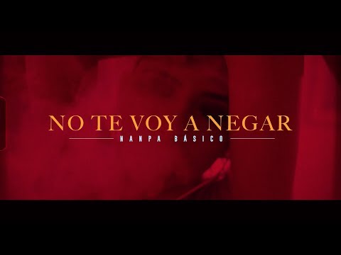 No Te Voy a Negar - Nanpa Básico (Video Oficial)