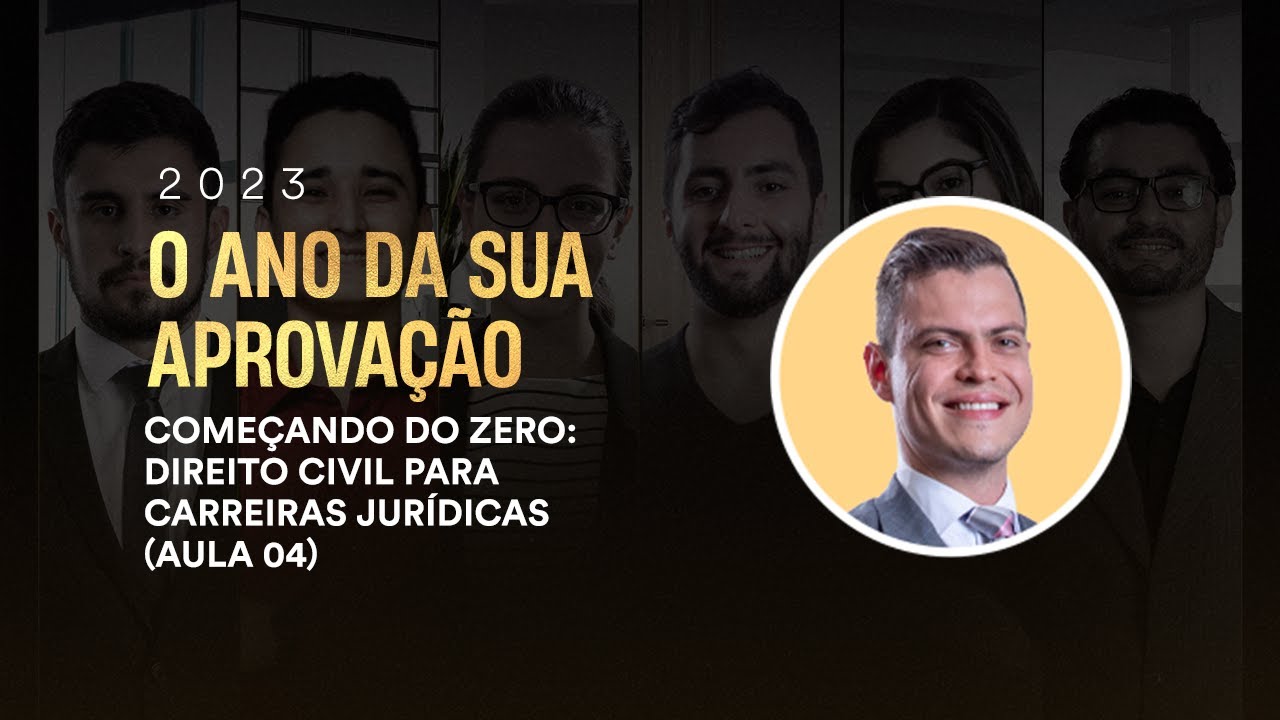 Começando do Zero: Direito Civil para Carreiras Jurídicas (Aula 04 - Tema: Obrigações I)