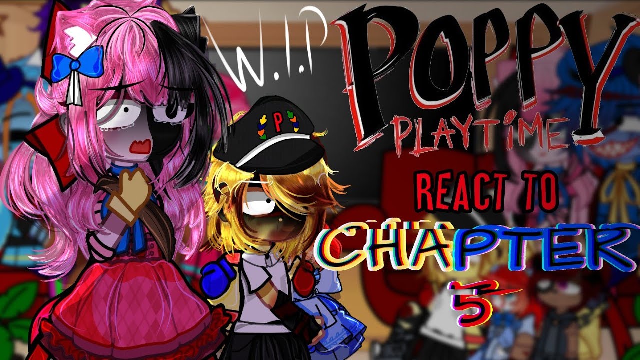 [ PPT ] Poppy Playtime React To Chapter 5 || W.I.P || ¡¡ SPOILERS !! || GNRV || -🌹💥