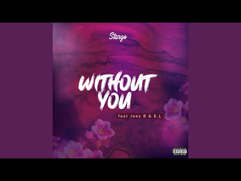Without You (feat. Joey B & E.L)