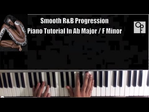 R&B CHORD PROGRESSIONS #1 - LEARN TO PLAY SMOOTH RnB PIANO IN LESS THAN 5 MINS GUARANTEED !!!