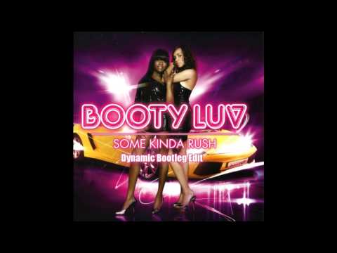 Booty Luv - Some Kinda Rush (Dynamic Bootleg Edit)