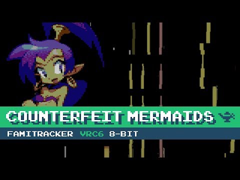 Counterfeit Mermaids [8-Bit; VRC6] - Shantae: Half-Genie Hero