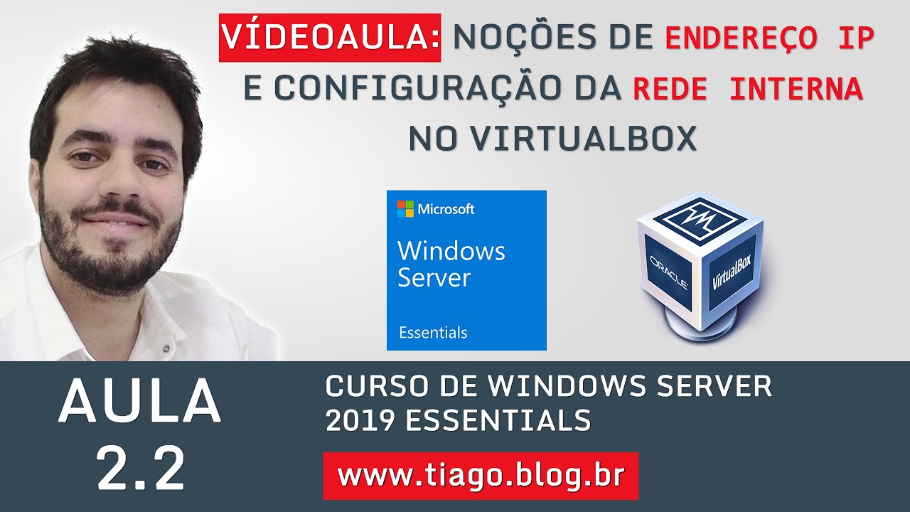 AULA 2.2 - WINDOWS SERVER 2019 ESSENTIALS - CONFIGURAÇÃO DA REDE INTERNA VIRTUALBOX E TESTE COM PING