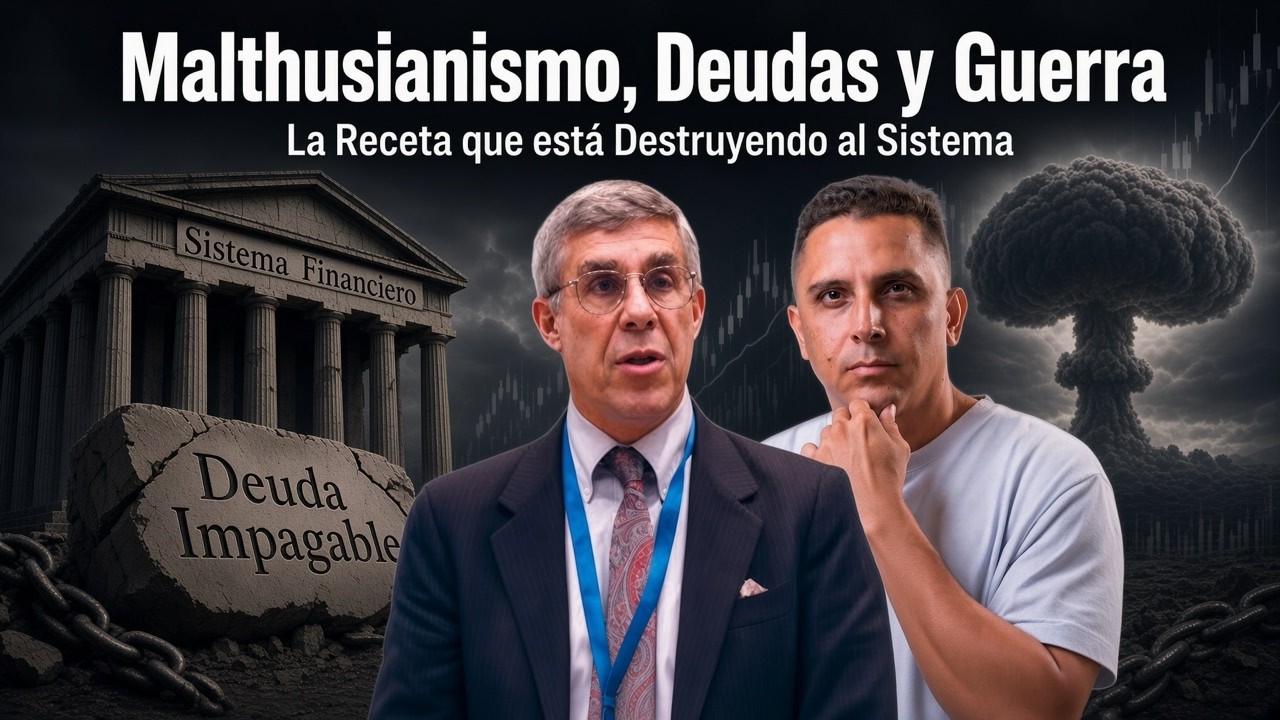 Malthusianismo, Deudas y Guerra: La Receta que está Destruyendo al Sistema